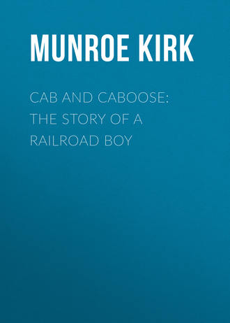 Cab and Caboose: The Story of a Railroad Boy