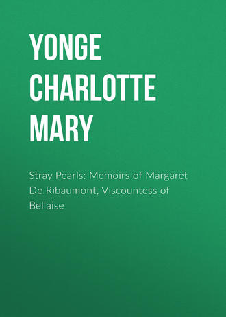 Stray Pearls: Memoirs of Margaret De Ribaumont, Viscountess of Bellaise