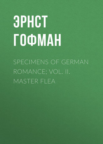 Specimens of German Romance; Vol. II. Master Flea