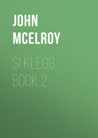 Si Klegg, Book 2