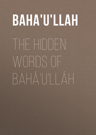 The Hidden Words of Bahá&apos;u&apos;lláh