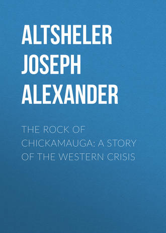 The Rock of Chickamauga: A Story of the Western Crisis