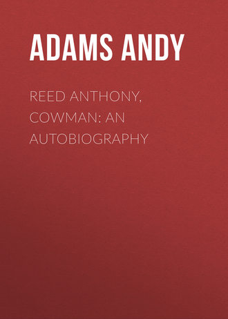 Reed Anthony, Cowman: An Autobiography