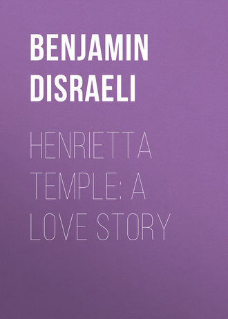 Henrietta Temple: A Love Story