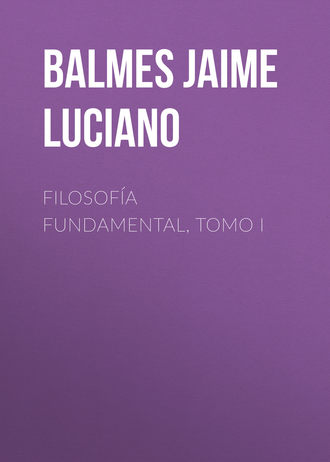 Filosofía Fundamental, Tomo I