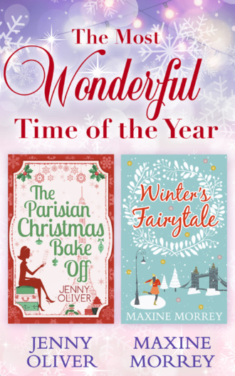 The Most Wonderful Time Of The Year: The Parisian Christmas Bake Off / Winter's Fairytale