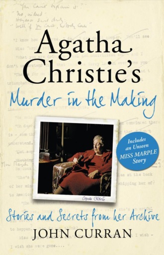 Agatha Christie’s Murder in the Making: Stories and Secrets from Her Archive - includes an unseen Miss Marple Story