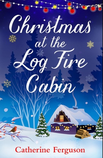 Christmas at the Log Fire Cabin: A heart-warming and feel-good read