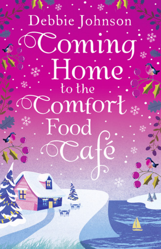 Coming Home to the Comfort Food Café: The only heart-warming feel-good novel you need!