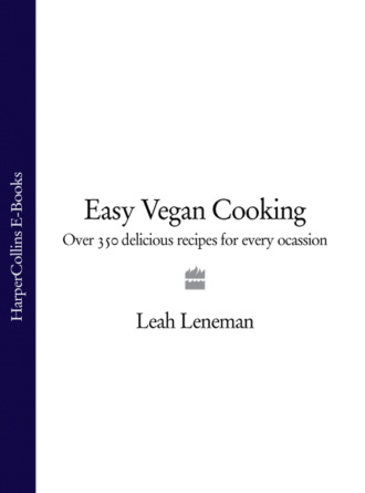 Easy Vegan Cooking: Over 350 delicious recipes for every ocassion