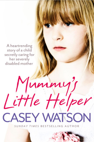 Mummy’s Little Helper: The heartrending true story of a young girl secretly caring for her severely disabled mother