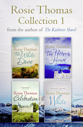 Rosie Thomas 4-Book Collection: The White Dove, The Potter’s House, Celebration, White