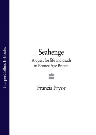 Seahenge: a quest for life and death in Bronze Age Britain