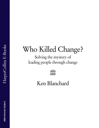 Who Killed Change?: Solving the Mystery of Leading People Through Change