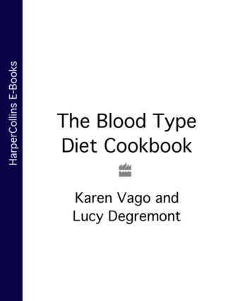 The Blood Type Diet Cookbook