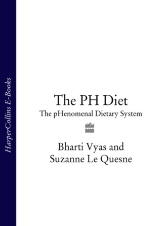 The PH Diet: The pHenomenal Dietary System