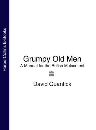 Grumpy Old Men: A Manual for the British Malcontent