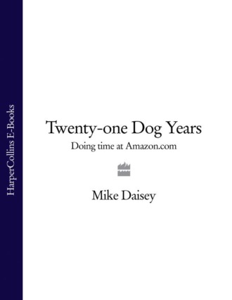 Twenty-one Dog Years: Doing Time at Amazon.com