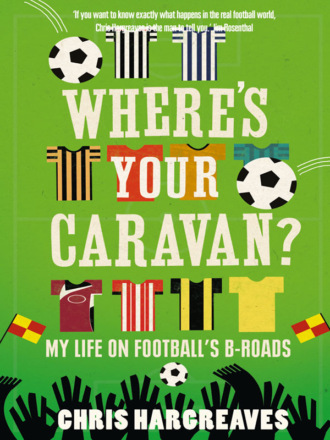 Where’s Your Caravan?: My Life on Football’s B-Roads