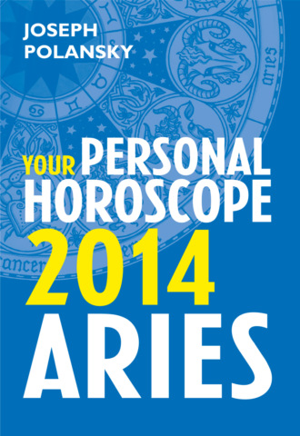 Aries 2014: Your Personal Horoscope