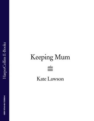 Keeping Mum