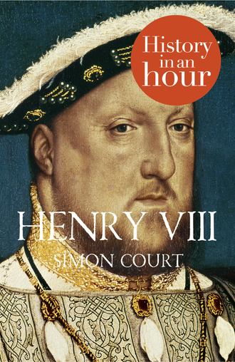 Henry VIII: History in an Hour