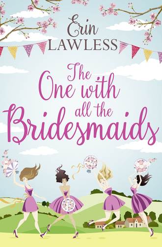 The One with All the Bridesmaids: A hilarious, feel-good romantic comedy