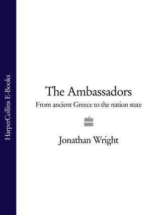 The Ambassadors: From Ancient Greece to the Nation State