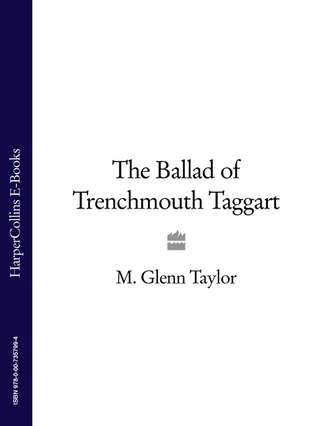 The Ballad of Trenchmouth Taggart