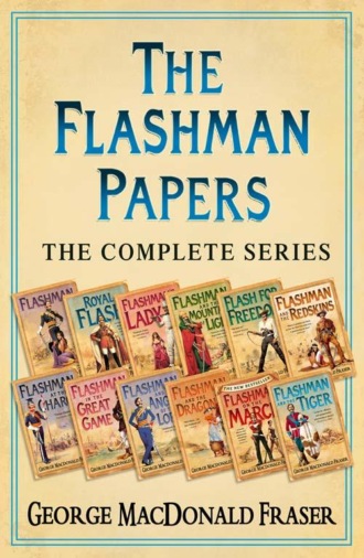 The Flashman Papers: The Complete 12-Book Collection