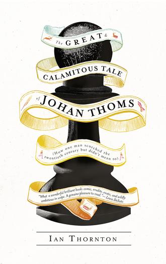 The Great and Calamitous Tale of Johan Thoms