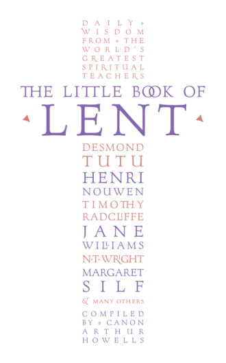 The Little Book of Lent: Daily Reflections from the World’s Greatest Spiritual Writers