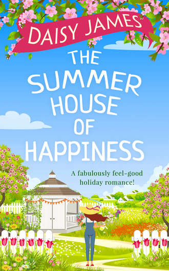 The Summer House of Happiness: A delightfully feel-good romantic comedy perfect for holiday!