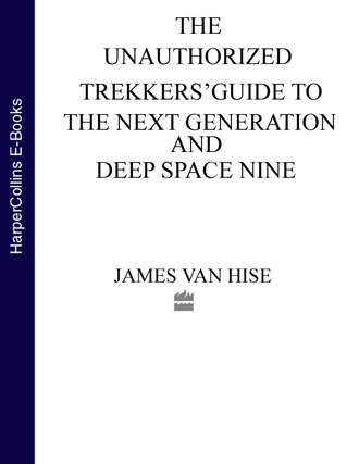 The Unauthorized Trekkers’ Guide to the Next Generation and Deep Space Nine