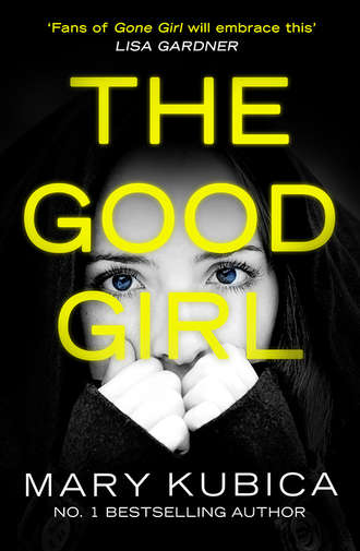 The Good Girl: An addictively suspenseful and gripping thriller