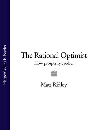 The Rational Optimist: How Prosperity Evolves