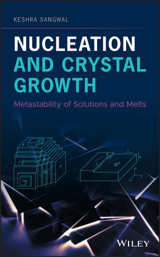 Nucleation and Crystal Growth. Metastability of Solutions and Melts