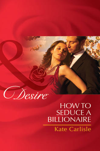 How to Seduce a Billionaire