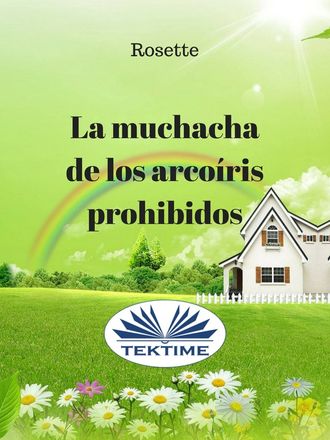 La Muchacha De Los Arcoíris Prohibidos