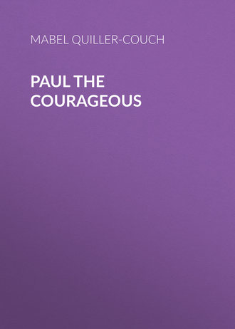 Paul the Courageous