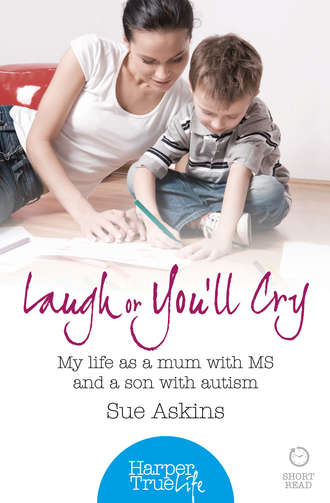 Laugh or You’ll Cry: My life as a mum with MS and a son with autism