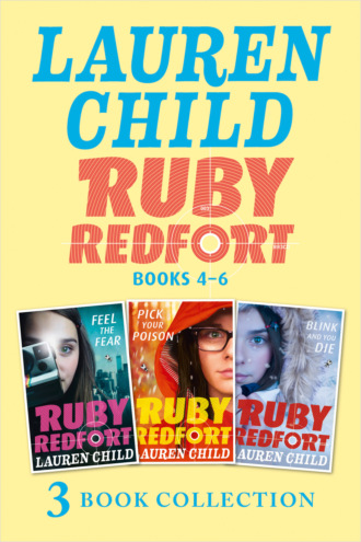 The Ruby Redfort Collection: 4-6: Feed the Fear; Pick Your Poison; Blink and You Die