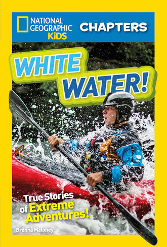 National Geographic Kids Chapters: White Water