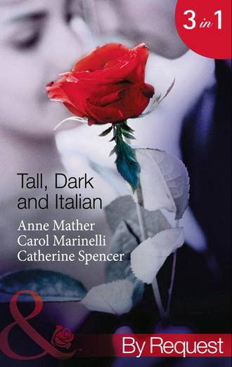 Tall, Dark and Italian: In the Italian's Bed / The Sicilian's Bought Bride / The Moretti Marriage