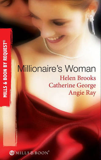 Millionaire's Woman: The Millionaire's Prospective Wife / The Millionaire's Runaway Bride / The Millionaire's Reward