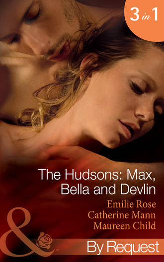 The Hudsons: Max, Bella and Devlin: Bargained Into Her Boss's Bed / Scene 3 / Propositioned Into a Foreign Affair / Scene 4 / Seduced Into a Paper Marriage