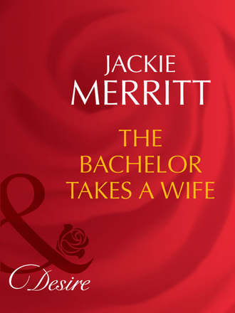 The Bachelor Takes A Wife