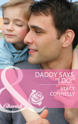 Daddy Says, ''I Do!''