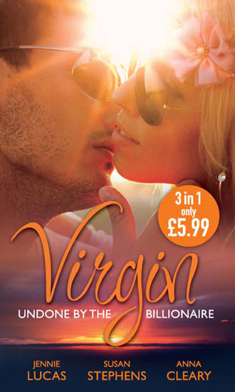 Virgin: Undone by the Billionaire: The Innocent's Dark Seduction / Count Maxime's Virgin / Untamed Billionaire, Undressed Virgin