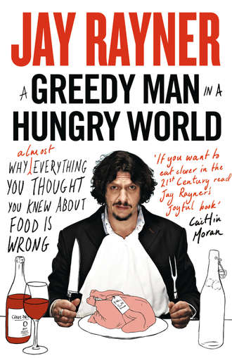 A Greedy Man in a Hungry World: How